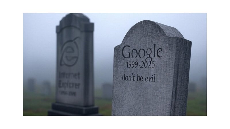 Here's how Google will end up like Internet Explorer